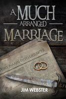 A Much Arranged Marriage - Jim Webster