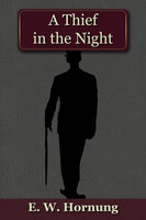 A Thief in the Night - E.W. Hornung