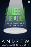 Aileen the Alien - Andrew MacLaren-Scott