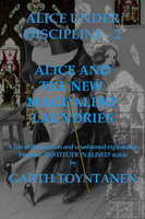 Alice Under Discipline - Part 2 - Garth ToynTanen