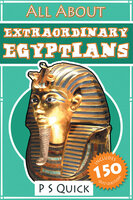 All About: Extraordinary Egyptians - P.S. Quick