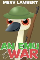An Emu at War - Merv Lambert