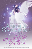 Angel of The Willows - Angela Gascoigne