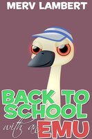 Back to School with an Emu - Merv Lambert