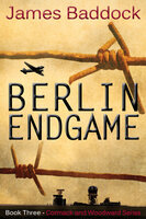 Berlin Endgame - James Baddock