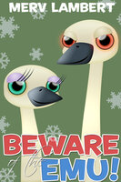 Beware of the Emu! - Merv Lambert