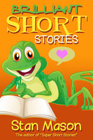 Brilliant Short Stories - Stan Mason