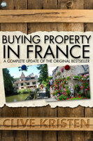 Buying Property in France - Clive Kristen