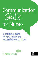 Communication Skills for Nurses - Marilyn Edwards