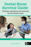Dental Nurse Survival Guide - Kathryn Porter