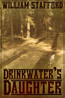 Drinkwaters Daughter - William Stafford