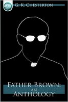 Father Brown: An Anthology - G.K. Chesterton