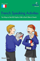 French Speaking Activities (KS3) - Sinead Leleu