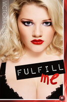 Fulfill Me - Victoria Blisse