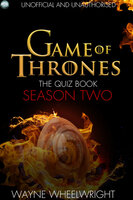 Game Of Thrones The Quiz Book - Season Two - Wayne Wheelwright
