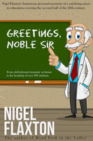 Greetings Noble Sir - Nigel Flaxton
