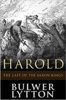 Harold, the Last of the Saxon Kings - Edward Bulwer-Lytton
