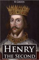 Henry the Second - J.R. Green