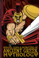 Heroes, Gods and Monsters of Ancient Greek Mythology - Michael Ford