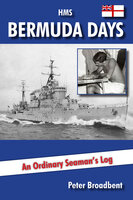HMS Bermuda Days - Peter Broadbent