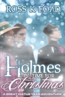 Holmes In Time For Christmas - Ross K. Foad