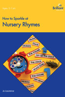 How to Sparkle at Nursery Rhymes - Jo Laurence