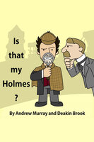 Is That My Holmes? - Andrew Murray