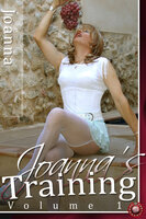 Joanna's Training - Volume 1 - Joanna