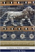 Legends of Babylon and Egypt - Leonard W. King