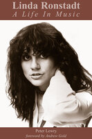 Linda Ronstadt: A Life In Music - Peter Lewry
