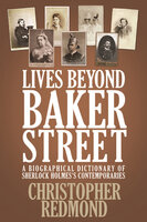 Lives Beyond Baker Street - Christopher Redmond