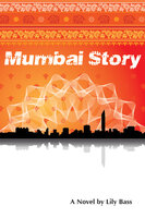 Mumbai Story - Lily Bass