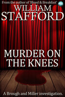 Murder On The Knees - William Stafford