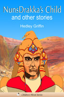 NunsDrakka's Child and other Stories - Hedley Griffin