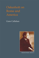 Oakeshott on Rome and America - Gene Callahan