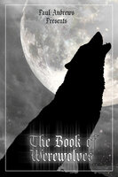 Paul Andrews Presents - The Book of Werewolves - Paul Andrews