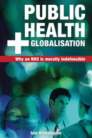 Public Health and Globalisation - Iain Brassington