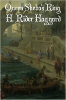 Queen Sheba's Ring - H. Rider Haggard