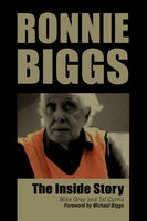 Ronnie Biggs - The Inside Story - Tel Currie, Mike Gray