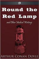 Round the Red Lamp - Arthur Conan Doyle