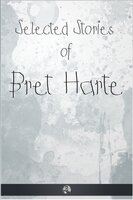 Selected Stories of Bret Harte - Francis Brett Harte