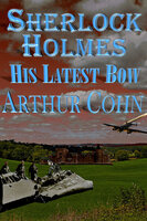 Sherlock Holmes - His Latest Bow - Arty Cohn
