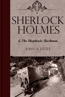 Sherlock Holmes and the Shepherds Bushman - John A. Little