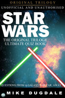 Star Wars The Original Trilogy: The Ultimate Quiz Book - Mike Dugdale