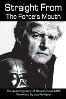 Straight From The Force's Mouth - David Prowse