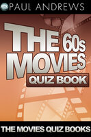 The 60s Movies Quiz Book - Paul Andrews