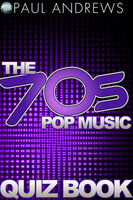 The 70s Pop Music Quiz Book - Paul Andrews