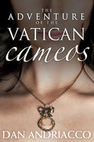 The Adventure of the Vatican Cameos - Dan Andriacco
