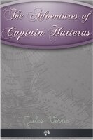 The Adventures of Captain Hatteras - Jules Verne