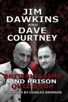 The British Crime and Prison Quiz Book - Dave Courtney